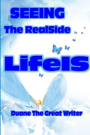 SEEING The RealSide LifeIS