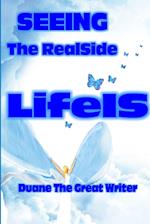 SEEING The RealSide LifeIS 