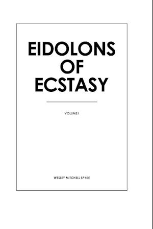 Eidolons of Ecstasy