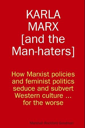 Karla Marx [and the Man-haters]