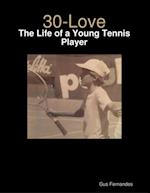 30-Love - The Life of a Young Tennis Player