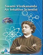 Swami Vivekananda an Intuitive Scientist