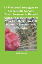 15 Foolproof Strategies to Successfully Survive Unemployment & Rebuild Your Life & Finances