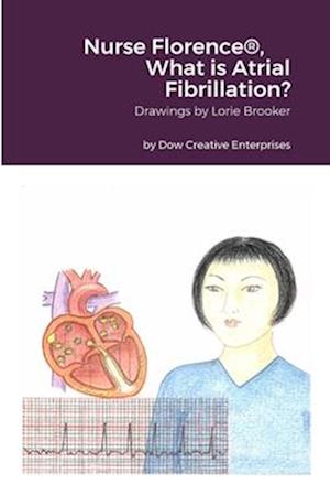 Nurse Florence®, What is Atrial Fibrillation?