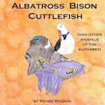 Albatross, Bison, Cuttlefish (and other animals of the alphabet)