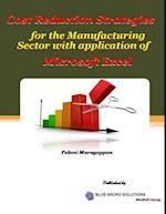 Cost Reduction Strategies for the Manufacturing Sector With Application of Microsoft Excel