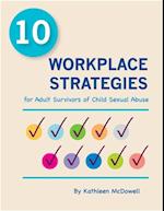 10 Workplace Strategies for Adult Survivors of Child Sexual Abuse