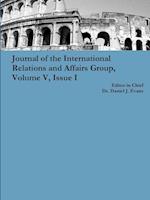 Journal of the International Relations and Affairs Group, Volume V, Issue I