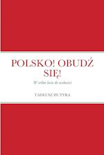 POLSKO! OBUD¿ SI¿!