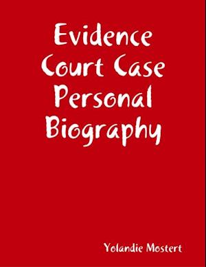 Evidence Court Case Personal Biography