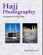 Hajj Photography: A Journey of a Life Time