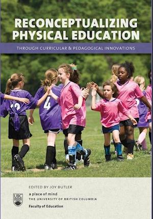 Reconceptualizing Physical Education through Curricular and Pedagogical Innovations