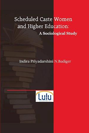 Scheduled Caste Women and Higher Education