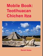 Mobile Book: Teotihuacan, Chichen Itza