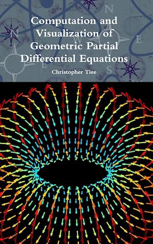 Computation and Visualization of Geometric Partial Differential Equations