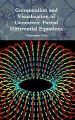 Computation and Visualization of Geometric Partial Differential Equations 