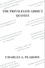 The Privileged Addict Quotes