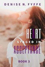 A Heart Staged in Acceptance