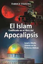 El Islam Codificado En El Libro del Apocalipsis