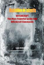 WITCHCRAFT. The Most Powerful Spells and Witchcraft Commands. 4th Edition