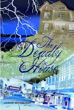 The Deadly House