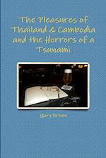 The Pleasures of Thailand & Cambodia and the Horrors of a Tsunami 