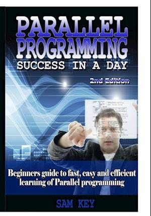 Parallel Programming Success In A Day