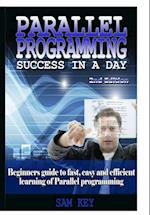 Parallel Programming Success In A Day