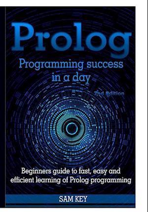 Prolog Programming Success In A Day
