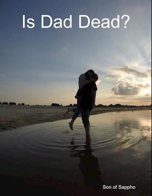 Is Dad Dead?