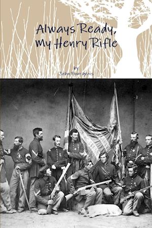 Always Ready, My Henry Rifle