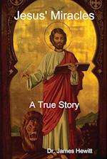 Jesus' Miracles - A True Story