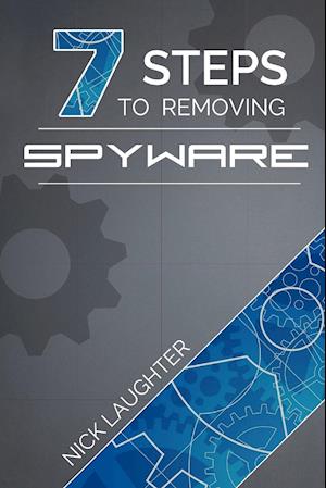 7 Steps to Removing Spyware