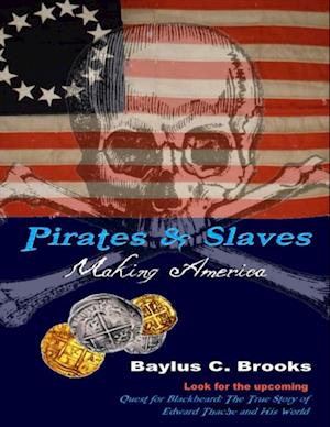 Pirates & Slaves: Making America