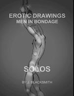 Erotic Drawings - Men In Bondage: Solos.