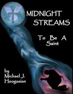 Midnight Streams - To Be a Saint