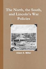 The North, the South, and Lincoln's War Policies