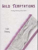 Wild Temptations - Finding Harmony Series, Book 2