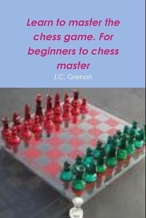 Learn to master the game of chess
