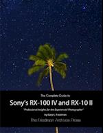 Complete Guide to Sony's Rx-100 Iv and Rx-10 Ii