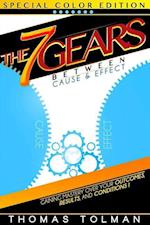 The 7 Gears Between Cause & Effect