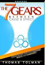 The 7 Gears Between Cause & Effect