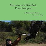 Memoirs of a Glorified Poop Scooper at Wild Heart Ranch 