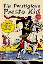 The Prestigious Presto Kid 