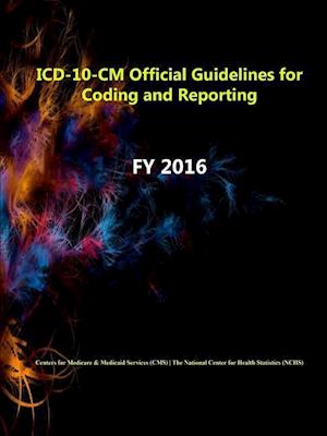 ICD-10-CM Official Guidelines for Coding and Reporting - FY 2016