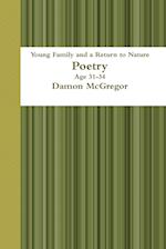 Young Family and a Return to Nature Age 31-34   Poetry  Damon McGregor