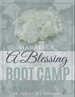 Marriage: A Blessing and a Boot Camp