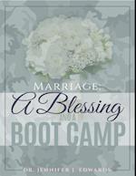 Marriage: A Blessing and a Boot Camp