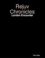 Rejuv Chronicles - London Encounter