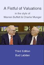 A Fistful of Valuations in the style of Warren Buffett & Charlie Munger  (Third Edition, 2015)